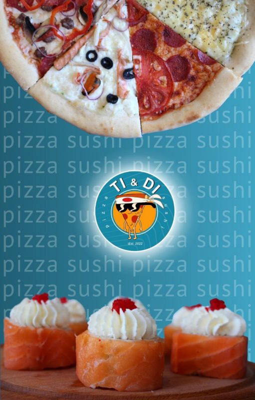 � ������������ ����� �������������, ����� ������ Ti&amp;Di pizza sushi � ���� �� ����� ���������� � ������!